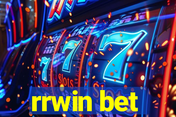 rrwin bet